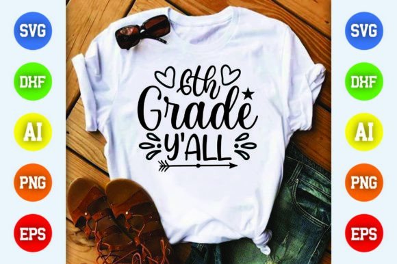 6th Grade Y all: A Versatile T-Shirt Design Graphic