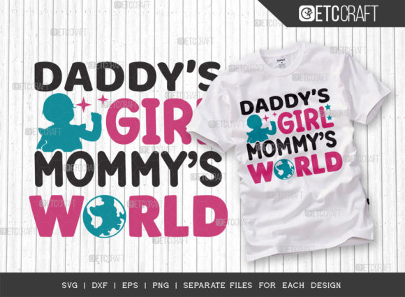 A Review of the Daddy's Girl Mommy's World Graphics for T-Shirt Designs