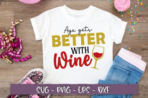 Age Gets Better with Wine SVG: A Versatile Design