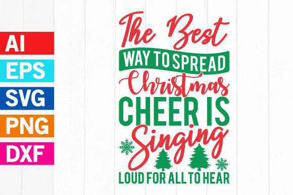 Best Way to Spread Christmas Cheer SVG