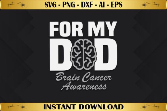 Brain Cancer Awareness Dad Graphics & T-Shirt Designs