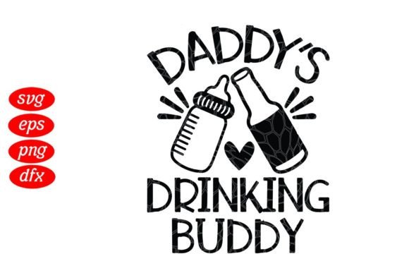 Daddy's Drinking Buddy First Dad: A Versatile Graphics Asset