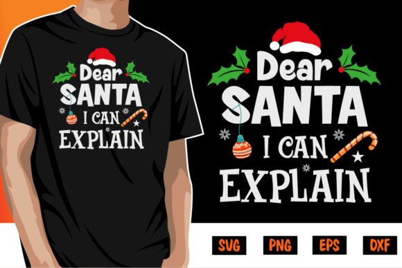 Dear Santa I Can Explain: Cute Christmas Graphics & T-Shirt Designs