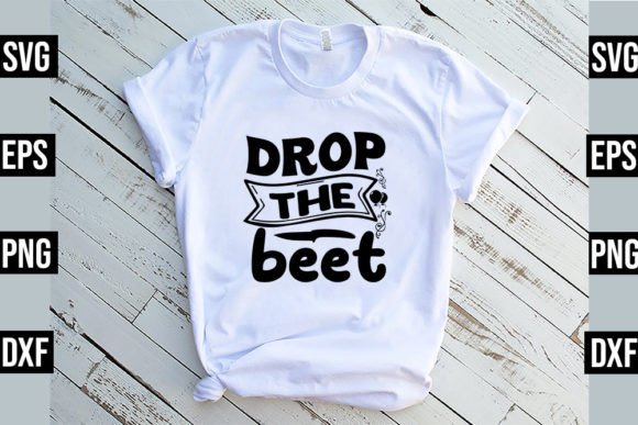 Drop the Beet – Funny Kitchen Graphics for T-Shirt Designs