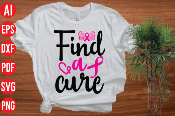 Find a Cure SVG: Graphics for T-Shirt Designs & Creative Marketplaces