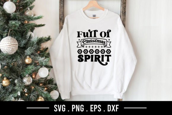 Full of Christmas Spirit SVG Graphics for T-Shirt Designs