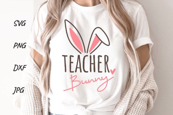 Happy Teacher Easter Bunny SVG Graphics for T-Shirt Designs