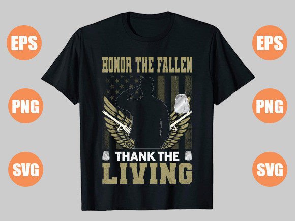 Honor the Fallen Thank the Living: A Versatile T-Shirt Design