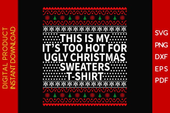 Hot for Ugly Christmas Sweaters T-shirt Graphics