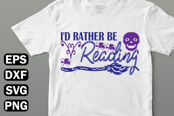 I'd Rather Be Reading: A Versatile Graphic for T-Shirt Designs