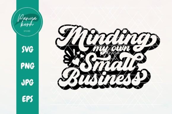 Minding My Own Small Business
