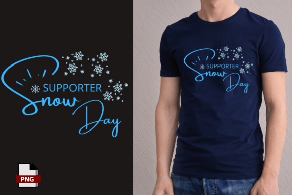 Snow Day Supporter: Graphics for T-Shirt Designs
