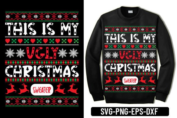 This Is My Ugly Christmas Sweater – Chr Graphics