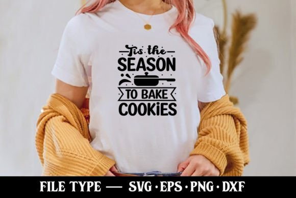 Tis the Season to Bake Cookies: Graphics for T-Shirt Designs