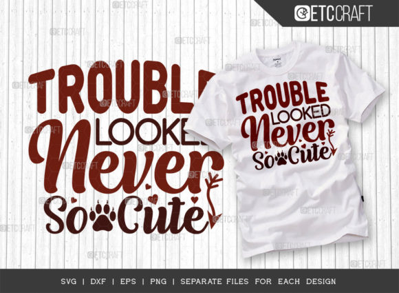 Trouble Never Looked So Cute: A Dog Lover Graphic for T-Shirt Designs