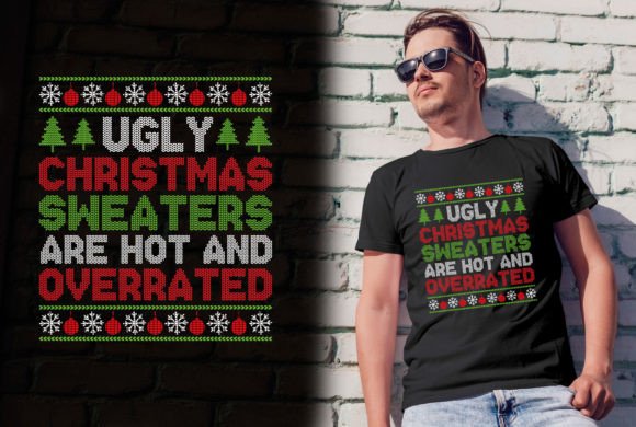 Ugly Christmas Sweaters Are Hot T-Shirt